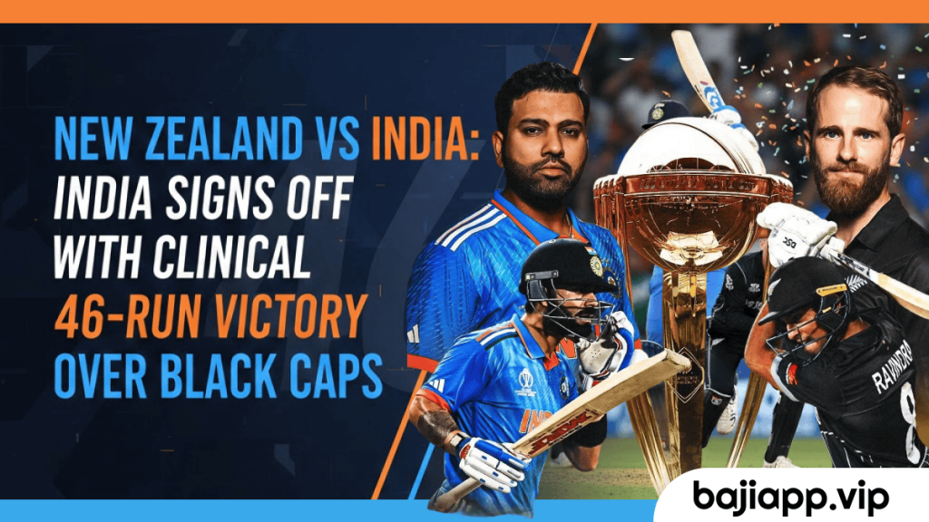 22New Zealand vs India India Signs Off with Clinical 46 Run Victory Over Black Caps